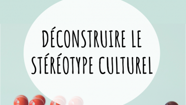Déconstruire-le-stéréotype-culturel-03-03-03