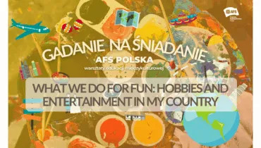 What We Do for Fun_ Hobbies and Entertainment in My Country